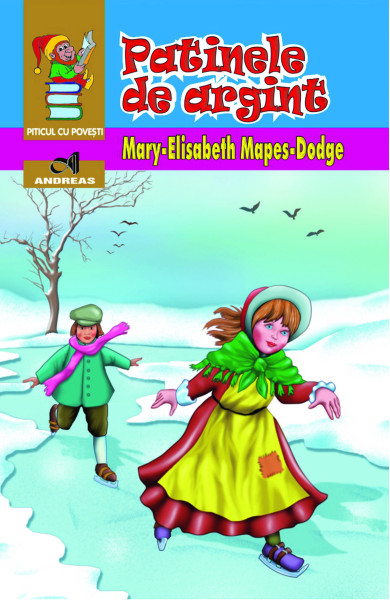 Patinele de argint - Mary-Elisabeth Mapes Dodge
