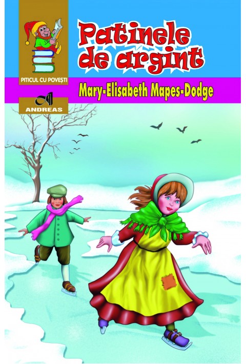 Patinele de argint - Mary-Elisabeth Mapes Dodge