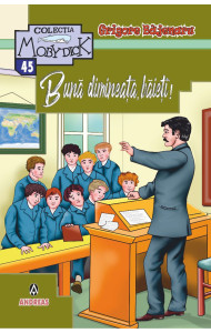 Buna dimineata, baieti! - Grigore Bajenaru Buna dimineata, baieti! - Grigore Bajenaru