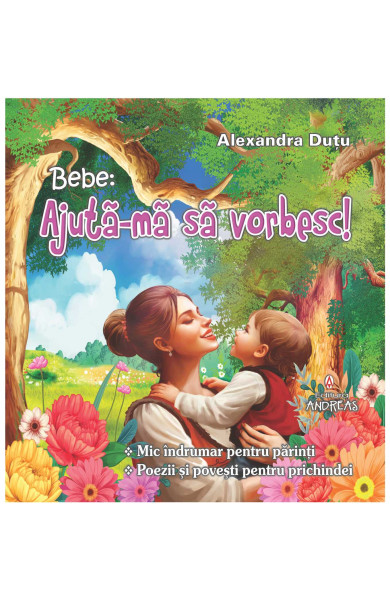 Bebe: Ajuta-ma sa vorbesc! Bebe: Ajuta-ma sa vorbesc!