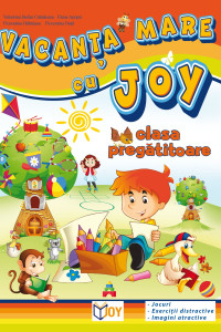 CAIET PENTRU VACANTA - CLASA PREGATITOARE - Elena Apopei, Florentina Duța, Florentina Hahaianu, Valentina Stefan-Caradeanu