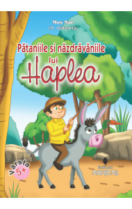 Pataniile si nazdravaniile lui Haplea - Mos Nae (N. Batzaria) - Editie color, cartonata Pataniile si nazdravaniile lui Haplea - Mos Nae (N. Batzaria) - Editie color, cartonata