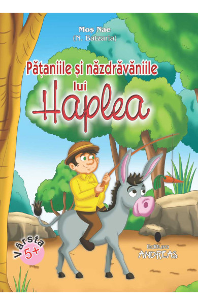 Pataniile si nazdravaniile lui Haplea - Mos Nae (N. Batzaria) Pataniile si nazdravaniile lui Haplea - Mos Nae (N. Batzaria)