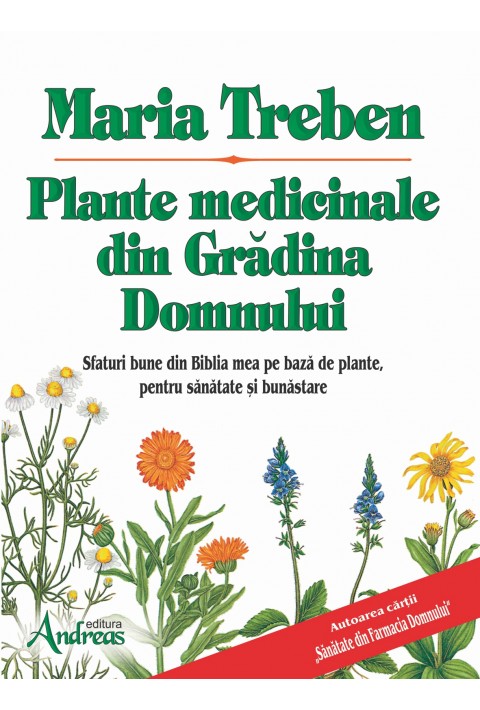 Plante medicinale din Gradina Domnului - Maria Treben