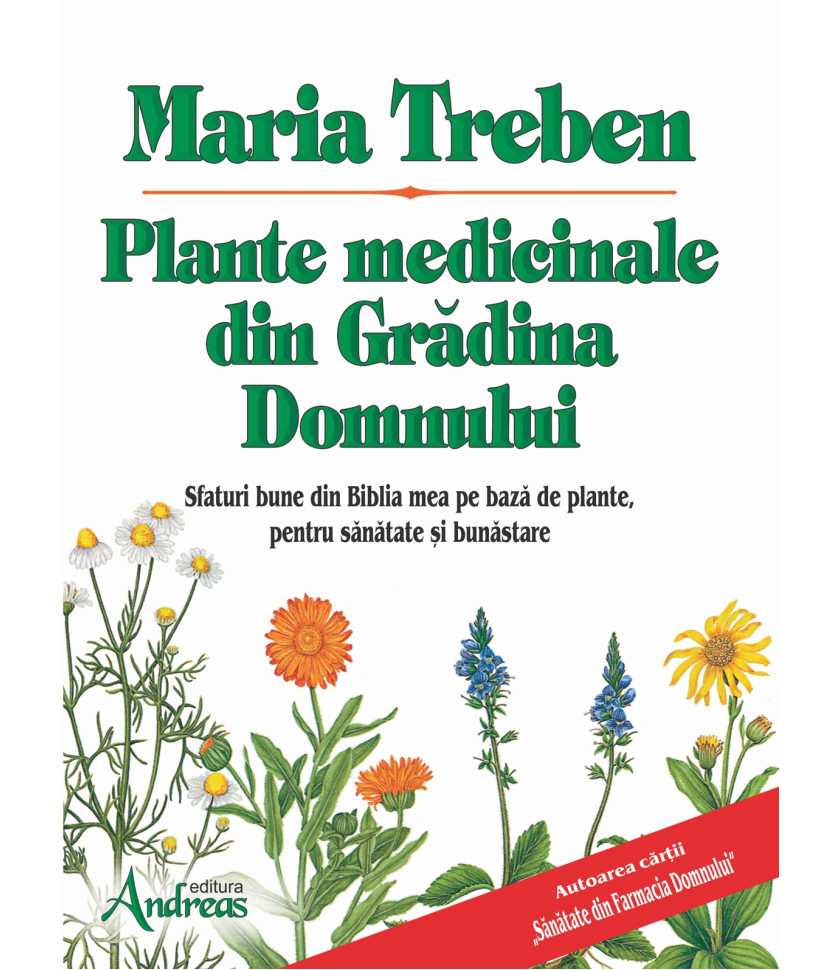 Plante medicinale din Gradina Domnului - Maria Treben