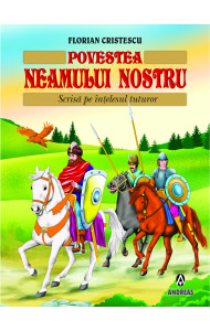 Povestea neamului nostru - Florian Cristescu Povestea neamului nostru - Florian Cristescu