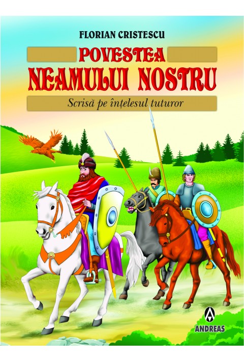 Povestea neamului nostru - Florian Cristescu