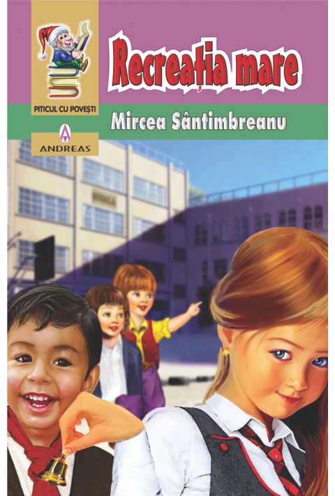 Recreatia mare - Mircea Santimbreanu