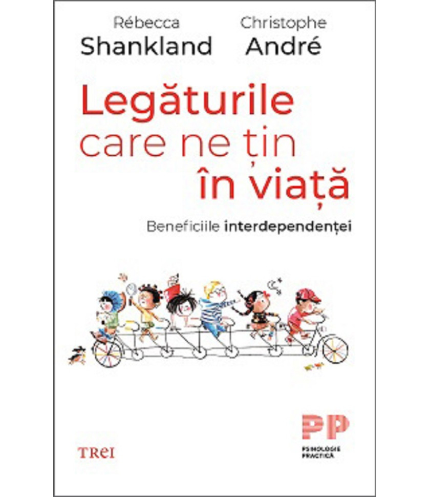 Legaturile care ne tin in viata - Christophe Andre , Rebecca Shankland