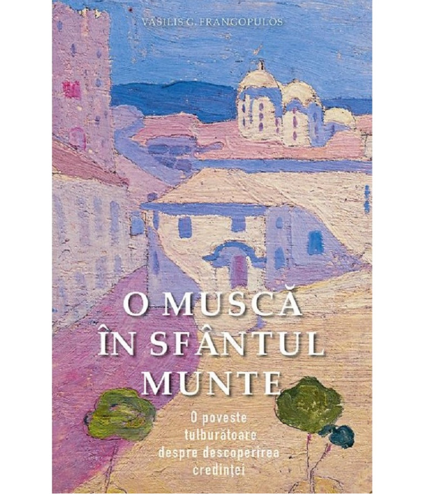 O musca in Sfantul Munte - Vasilis G. Frangopulos