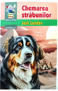 Chemarea strabunilor - Jack London Chemarea strabunilor - Jack London
