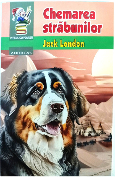 Chemarea strabunilor - Jack London Chemarea strabunilor - Jack London