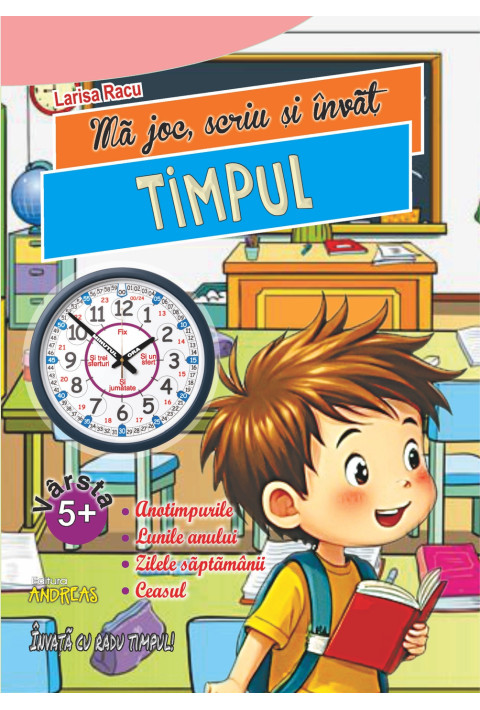 Ma joc, scriu si invat TIMPUL – Larisa Racu