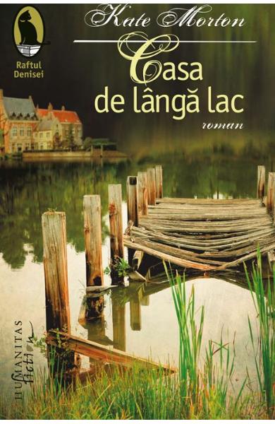 Casa de langa lac - Kate Morton