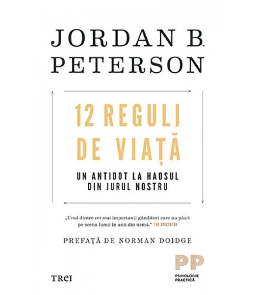 12 reguli de viata. Un antidot la haosul din jurul nostru - Jordan B. Peterson