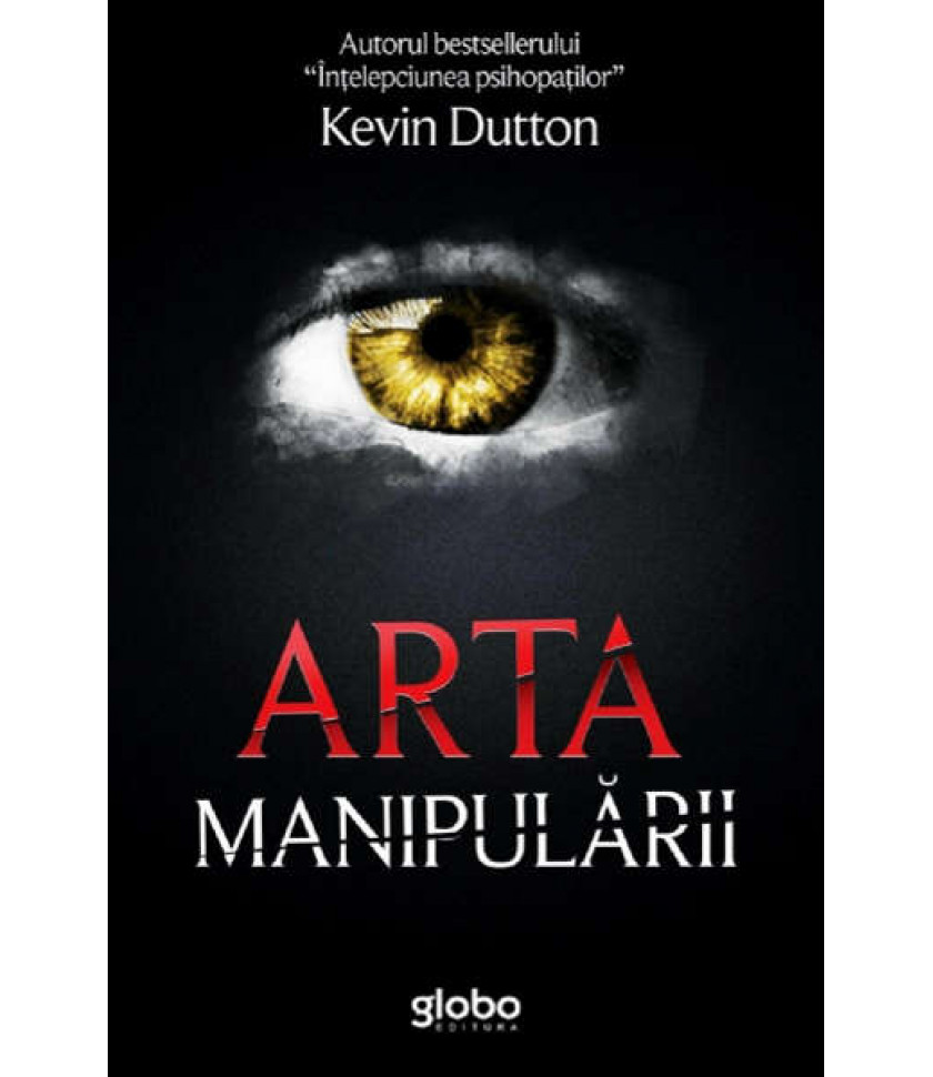 Arta manipularii - Kevin Dutton