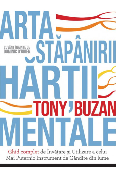 Arta stapanirii hartii mentale - Tony Buzan
