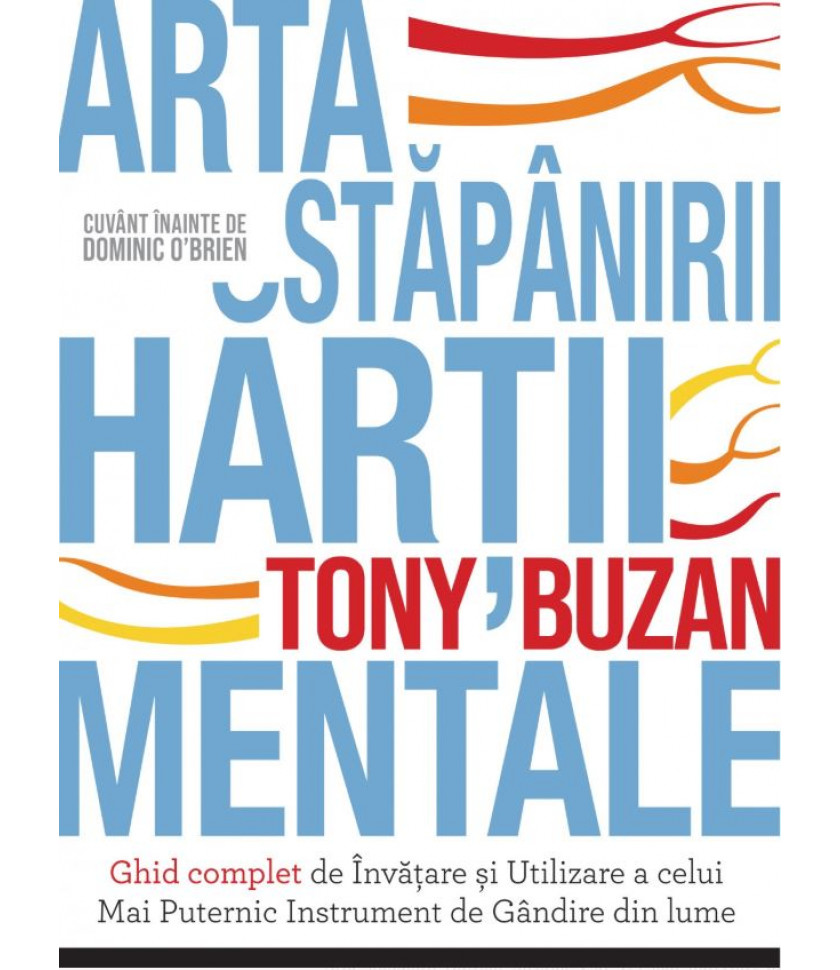 Arta stapanirii hartii mentale - Tony Buzan