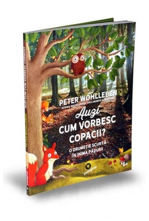 Auzi cum vorbesc copacii? - Peter Wohlleben