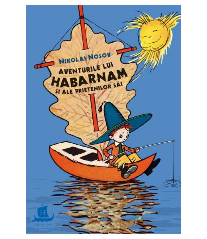 Aventurile lui Habarnam si ale prietenilor sai - Nikolai Nosov Aventurile lui Habarnam si ale prietenilor sai - Nikolai Nosov