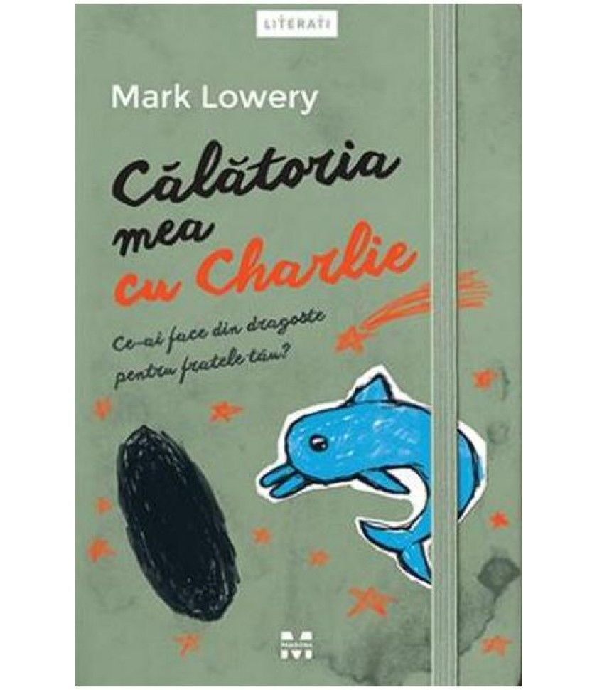 Calatoria mea cu Charlie - Mark Lowery