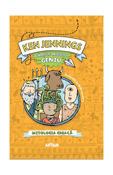 Cartile micului geniu: Mitologia greaca -  Ken Jennings