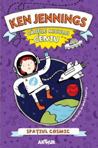 Cartile micului geniu: Spatiul cosmic  Ken Jennings Cartile micului geniu: Spatiul cosmic  Ken Jennings