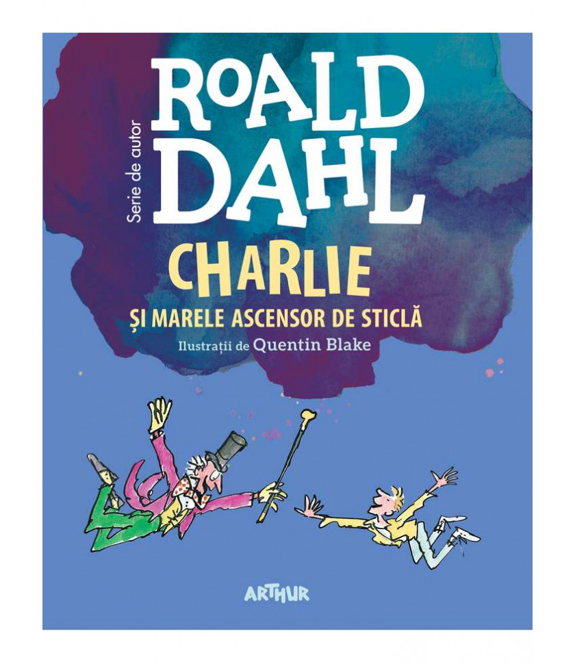 Charlie si marele ascensor de sticla Charlie si marele ascensor de sticla
