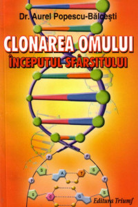 Clonarea omului - inceputul sfarsitului