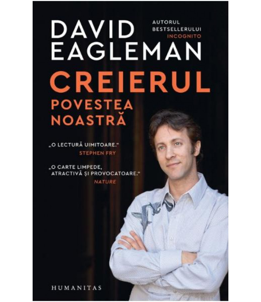 Creierul, povestea noastra - David Eagleman