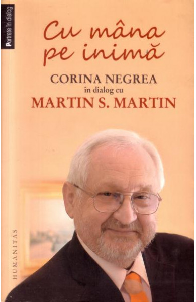 Cu mana pe inima - Corina Negrea in dialog cu Martin S. Martin