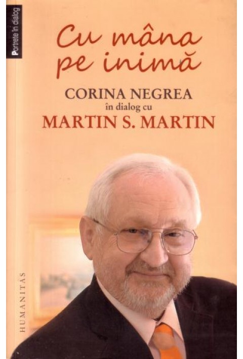Cu mana pe inima - Corina Negrea in dialog cu Martin S. Martin