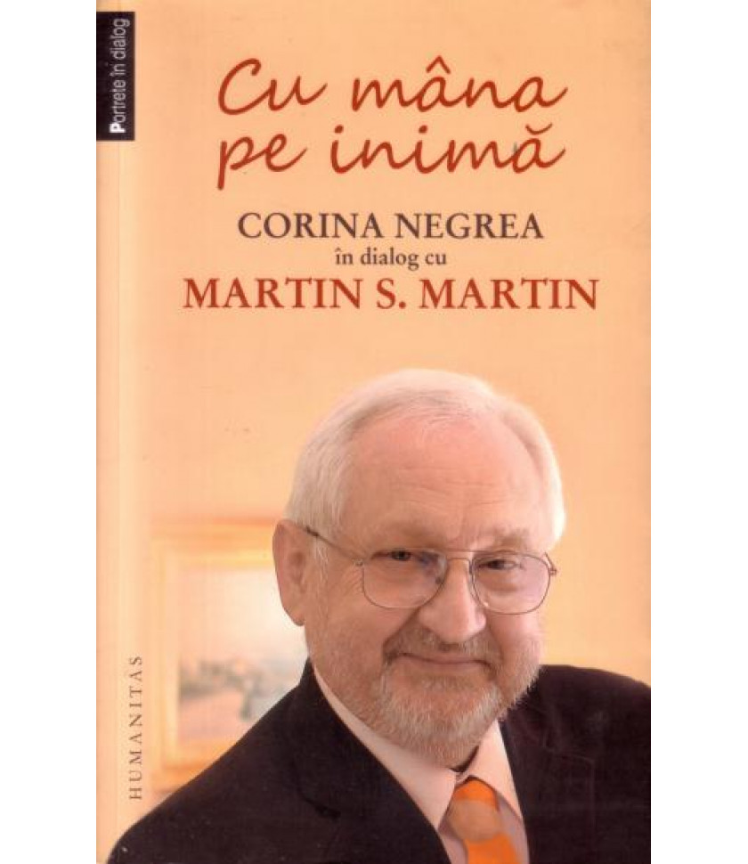 Cu mana pe inima - Corina Negrea in dialog cu Martin S. Martin