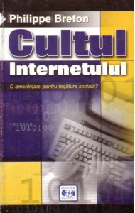 Cultul internetului - O amenintare pentru legatura sociala