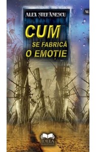 Cum Se Fabrica O Emotie Cum Se Fabrica O Emotie