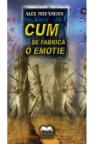 Cum Se Fabrica O Emotie