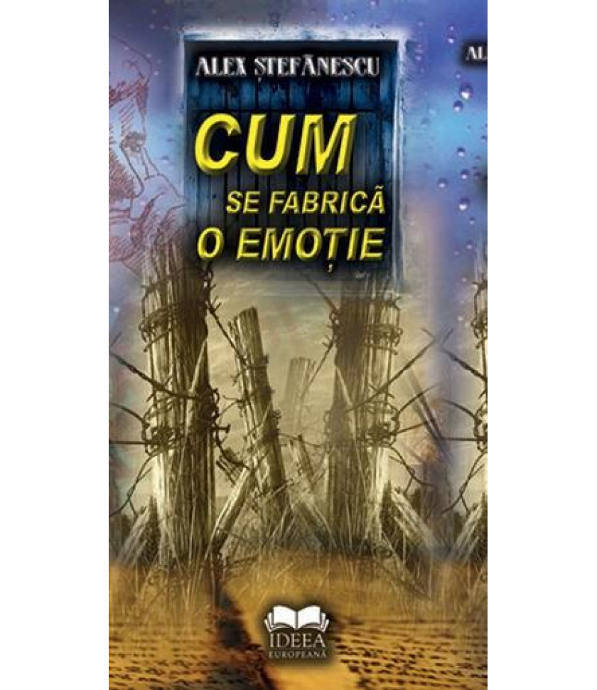 Cum Se Fabrica O Emotie