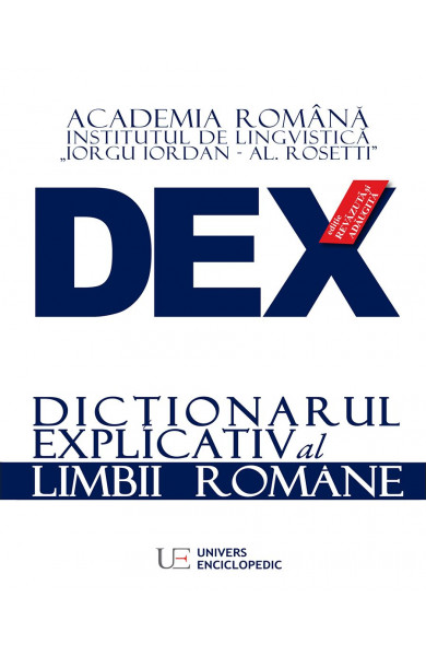 DEX - Dictionarul explicativ al limbii romane - editia 2016