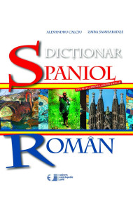 Dictionar Spaniol – Roman, editia 2017 Dictionar Spaniol – Roman, editia 2017