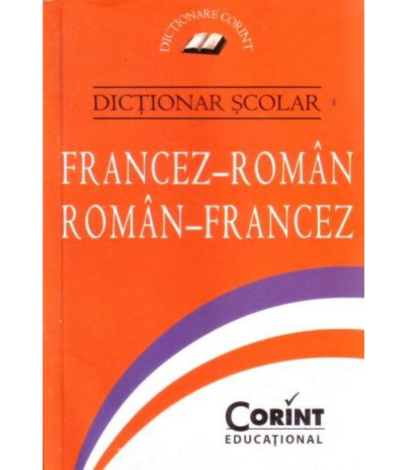 Dictionar scolar Francez-Roman; Roman-Francez