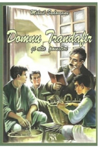 Domnu Trandafir si alte povestiri - Mihail Sadoveanu Domnu Trandafir si alte povestiri - Mihail Sadoveanu