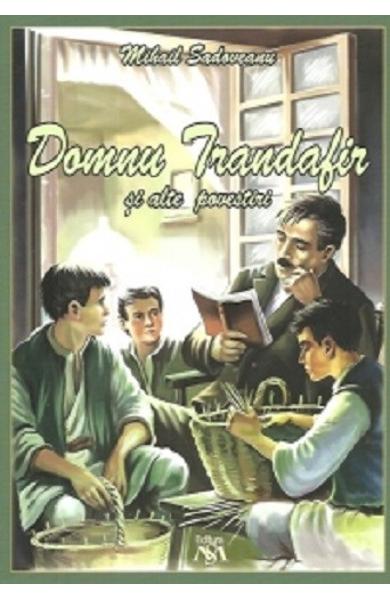 Domnu Trandafir si alte povestiri - Mihail Sadoveanu