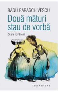 Doua maturi stau de vorba - Radu Paraschivescu