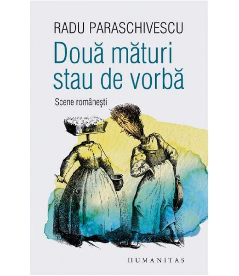 Doua maturi stau de vorba - Radu Paraschivescu