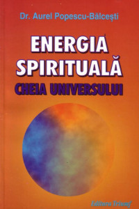 Energia spirituala - Cheia Universului