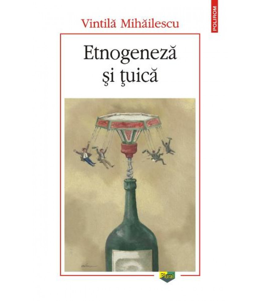 Etnogeneza si tuica - Vintila Mihailescu