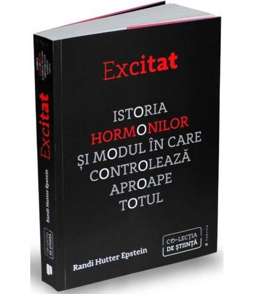 Excitat. Istoria hormonilor - Randi Hutter Epstein