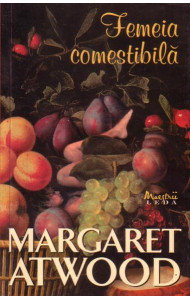 Femeia comestibila - Margaret Atwood