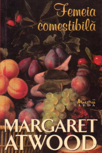 Femeia comestibila - Margaret Atwood