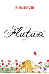 Fluturi. Volumul 3 - Irina Binder Fluturi. Volumul 3 - Irina Binder